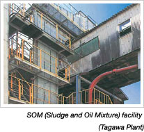 SOM (Sludge and Oil Mixture) facility (Tagawa Plant)